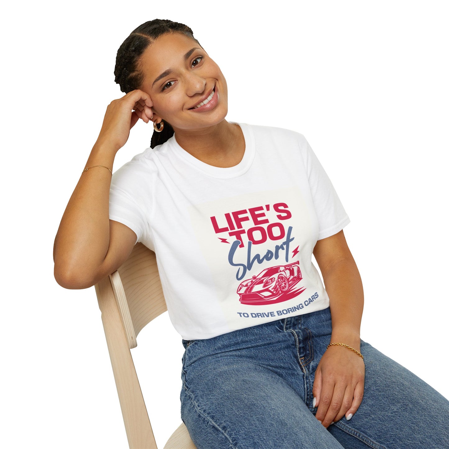 Life is to short / Unisex Softstyle T-Shirt